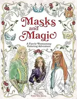 Masks and Magic (A Faerie Romantasy Coloring Adventure) - kniha z kategorie Pro dospělé