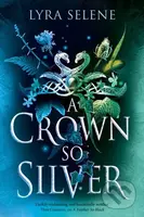 A Crown So Silver (the Spellbinding Number One Sunday Times Bestseller) - kniha z kategorie Fantasy