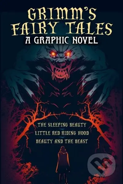 Grimm's Fairy Tales: A Graphic Novel (The Sleeping Beauty, Little Red Riding Hood, Beauty and the Beast) - kniha z kategorie Komiksy