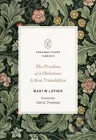 The Freedom of a Christian (A New Translation) - Martin Luther - kniha z kategorie Filozofie