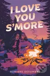 I Love You S'more - Auriane Desombre - kniha z kategorie Pro děti