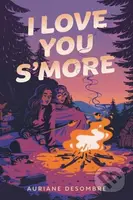 I Love You S'more - Auriane Desombre - kniha z kategorie Pro děti