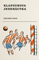 Klapzubova jedenáctka (Defekt) - Eduard Bass