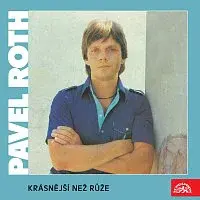 Pavel Roth – Krásnější než růže