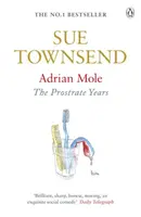 Adrian Mole: The Prostrate Years - Sue Townsend