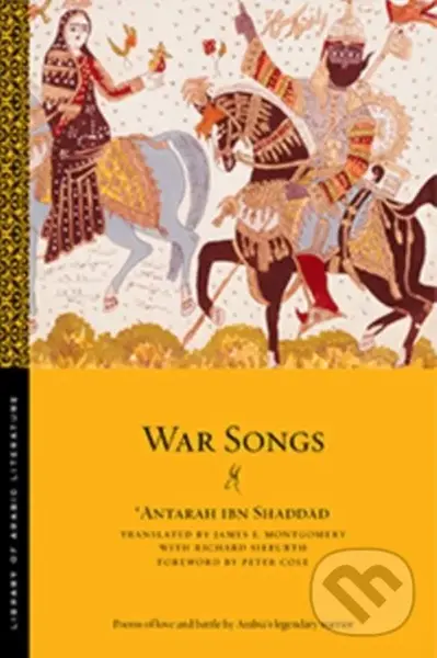 War Songs - ʿAntarah ibn Shaddād
