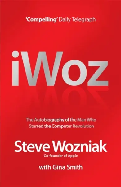 I, Woz - Wozniak Steve