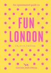 Opinionated Guide to Fun London - Emmy Watts