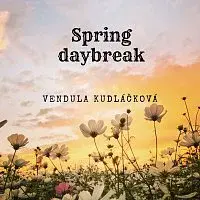 Vendula Kudláčková – Spring daybreak