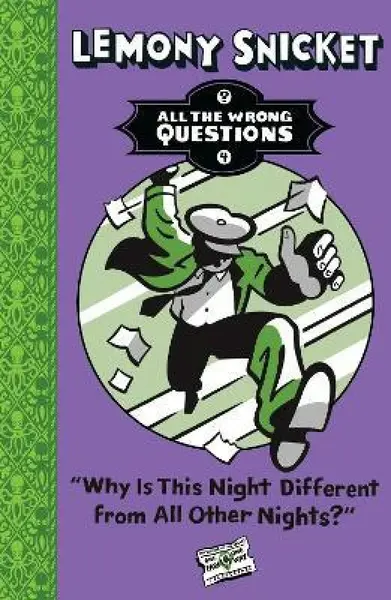 Why Is This Night Different from All Other Nights? - Lemony Snicket