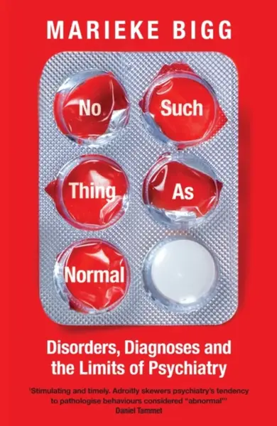 No Such Thing as Normal - Marieke Bigg