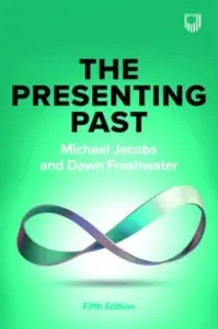 The Presenting Past - Michael Jacobs, Dawn Freshwater