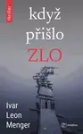 Když přišlo zlo (poškozené) - Ivar Leon Menger
