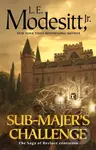 Sub-majer's Challenge - L. E. Modesitt