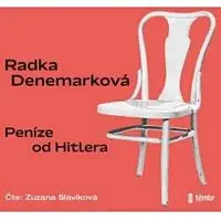 Zuzana Slavíková – Denemarková: Peníze od Hitlera CD-MP3