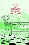 Celková záležitost - Jan Bartáček
