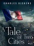 A Tale of Two Cities - Charles Dickens