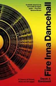 Fire Inna Dancehall - Derek Bardowell