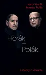 Horák – Polák. Hovory o divadle - Karol Horák