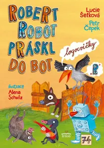 Robert robot práskl do bot (poškozené) - Petr Čepek, Lucie Šetková