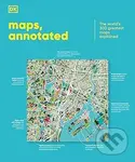 Maps, Annotated (The World's 300 Greatest Maps Explained) - DK