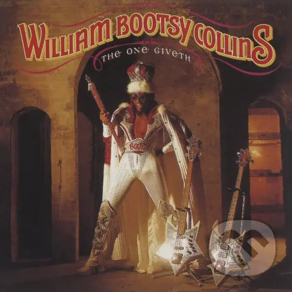 William "Bootsy" Collins: The One Giveth, the Count Taketh Away
