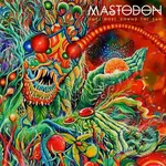 Mastodon: Once More 'round The Sun