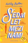Sedm let mezi námi - Ashley Poston