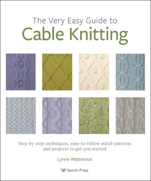 Very Easy Guide to Cable Knitting, The - Lynne Watterson