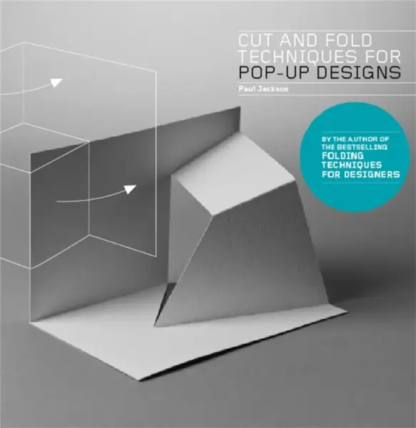Cut and Fold Techniques for Pop-Up Designs - Paul Jackson