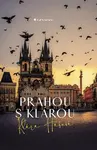 Prahou s Klárou (poškozené) - Klára Hašová