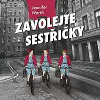 Jitka Ježková – Worth: Zavolejte sestřičky