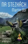 Na stezkách - Martin Úbl