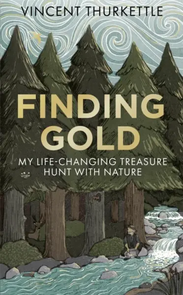 Finding Gold - Vincent Thurkettle