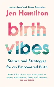 Birth Vibes - Jen Hamilton