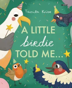 A Little Birdie Told Me - Tarsila Kruse