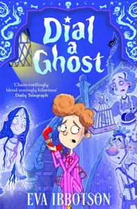 Dial a Ghost - Eva Ibbotson