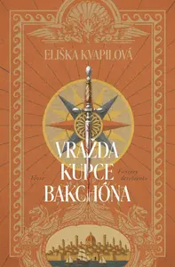 Vražda kupce Bakchóna - Eva Kvapilová