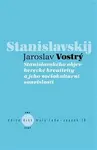 Stanislavského objev herecké kreativity a jeho sociokulturní souvislosti - Jaroslav Vostrý