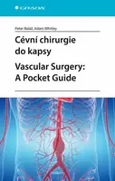 Cévní chirurgie do kapsy. Vascular Surgery: A Pocket Guide - Peter Baláž, Adam Whitley - e-kniha