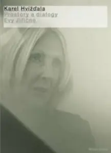 Prostory a dialogy Evy Jiřičné - Karel Hvížďala