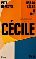 Nějaká Cécile a jiné - Petr Borkovec