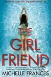 The Girlfriend - Michelle Frances