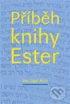 Příběh knihy Ester - Rav Jigal Ariel - kniha z kategorie Judaismus