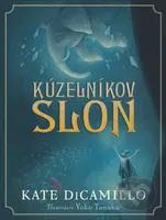 Kúzelníkov slon - Kate DiCamillo, Yoko Tanaka (ilustrácie) - kniha z kategorie Pohádky