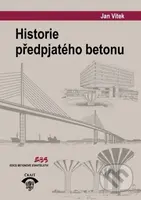 Historie předpjatého betonu - Jan Vítek - kniha z kategorie Vysoké školy