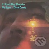 David Crosby: If I Could Only Remember My Name LP - David Crosby
