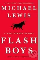 Flash Boys : A Wall Street Revolt - Michael Lewis - kniha z kategorie Finance