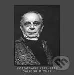 Fotografie 1971–1981 - Dalibor Michek - kniha z kategorie Fotografie