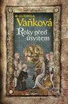 Jan Lucemburský II - Roky před úsvitem - Ludmila Vaňková - kniha z kategorie Beletrie
